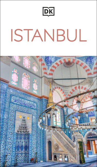 DK Istanbul: Must-See Sights. Culture & History. Detailed Maps & Tours. Covers Sultanahmet, Beyoglu, & more