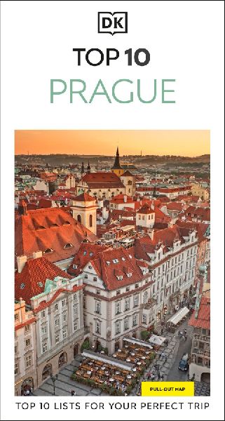 DK Top 10 Prague: Top 10 Lists for Your Perfect Trip, Plus an All-Weather Folded Map