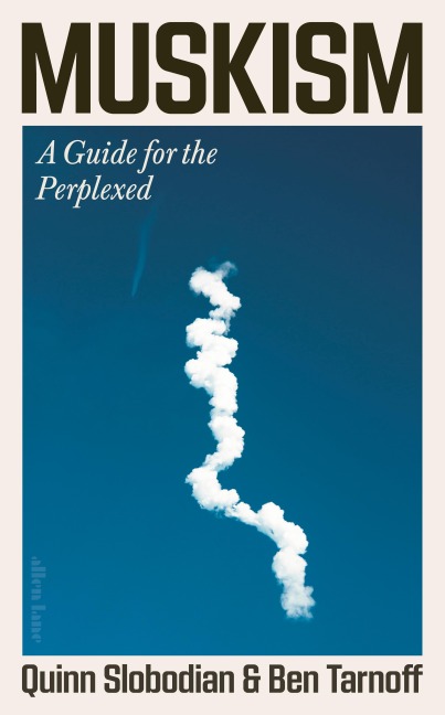 Muskism: A Guide for the Perplexed