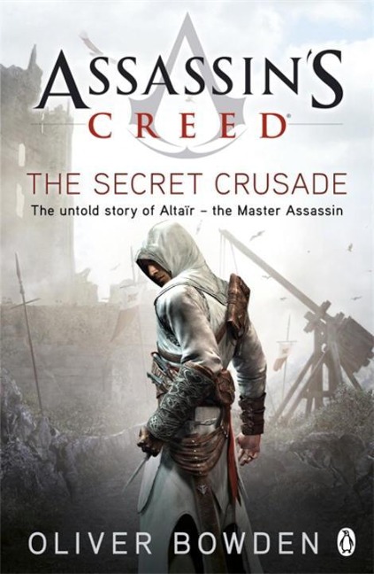 The Secret Crusade: Assassins Creed Book 3
