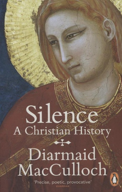 Silence: A Christian History