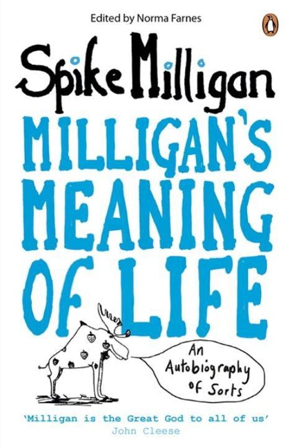 Milligans Meaning of Life: An Autobiography of Sorts