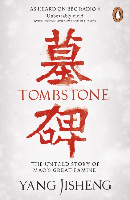 Tombstone: The Untold Story of Maos Great Famine