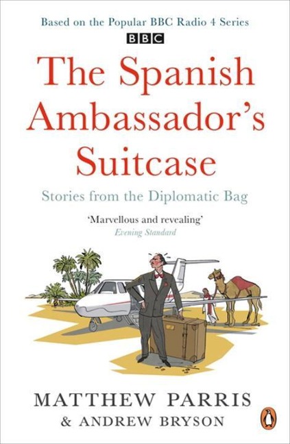 The Spanish Ambassadors Suitcase: Stories from the Diplomatic Bag