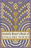 Arabella Boxers Book of English Food