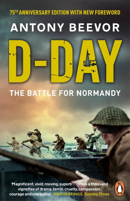 D-Day: D-Day and the Battle for Normandy