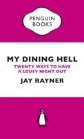 My Dining Hell: Twenty Ways To Have a Lousy Night Out
