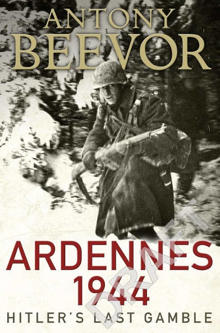 Ardennes 1944: Hitlers Last Gamble