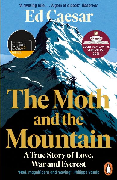 The Moth and the Mountain: A True Story of Love, War and Everest