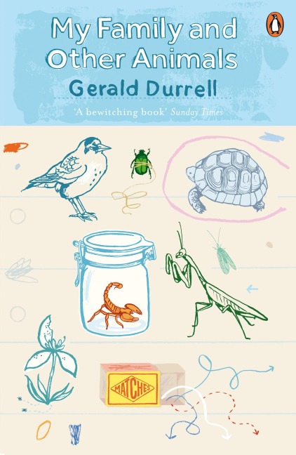 My Family and Other Animals: The Corfu Trilogy 1