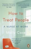 How to Treat People: A Nurse at Work