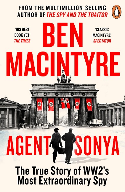 Agent Sonya: The True Story of WW2s Most Extraordinary Spy
