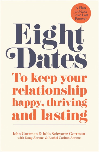 Eight Dates: To keep your relationship happy, thriving and lasting