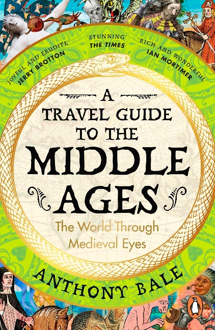 A Travel Guide to the Middle Ages: The World Through Medieval Eyes
