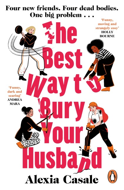 The Best Way to Bury Your Husband: Four new friends. Four dead bodies. One big problem . . .