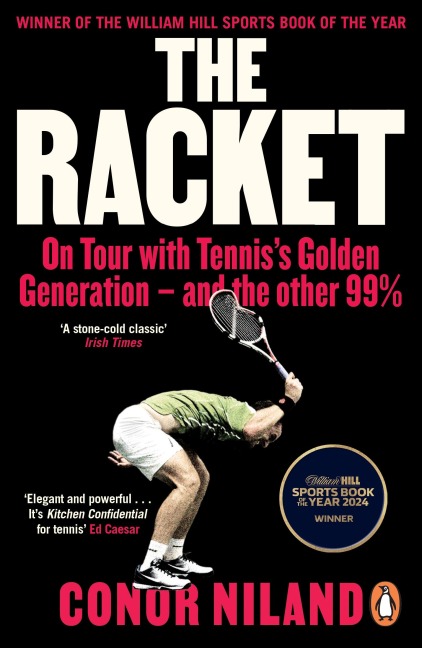 The Racket: On Tour with Tenniss Golden Generation - and the other 99%