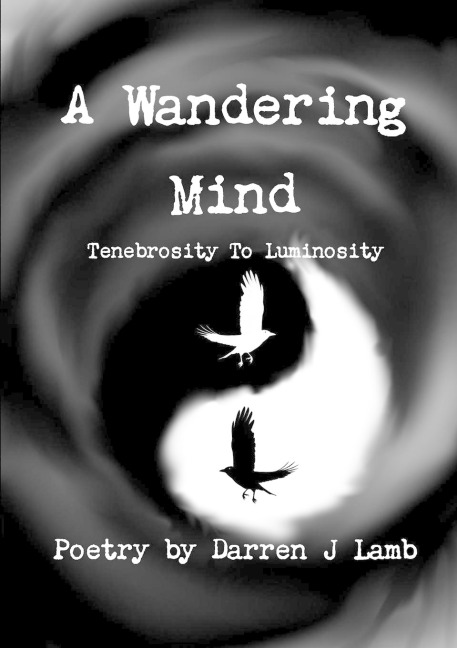 A Wandering Mind Tenebrosity To Luminosity