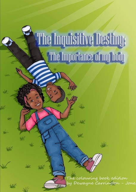 The Inquisitive Destiny: The importance of my body