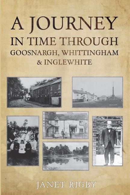 A Journey In Time Through Goosnargh, Whittingham & Inglewhite