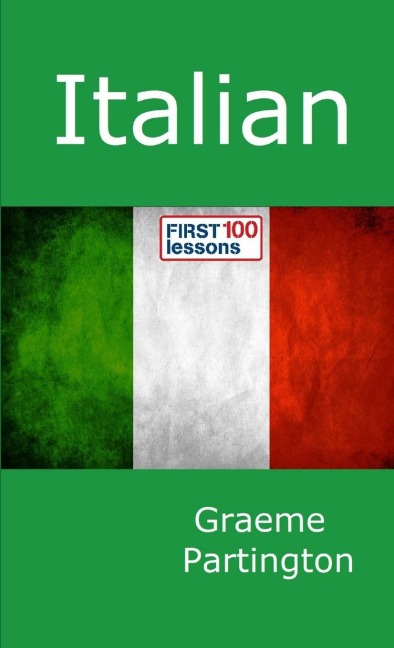 Italian: First 100 Lessons