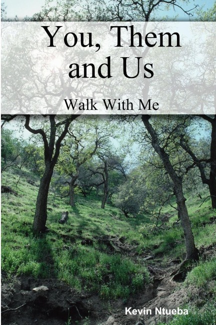 You, Them and Us: Walk With Me