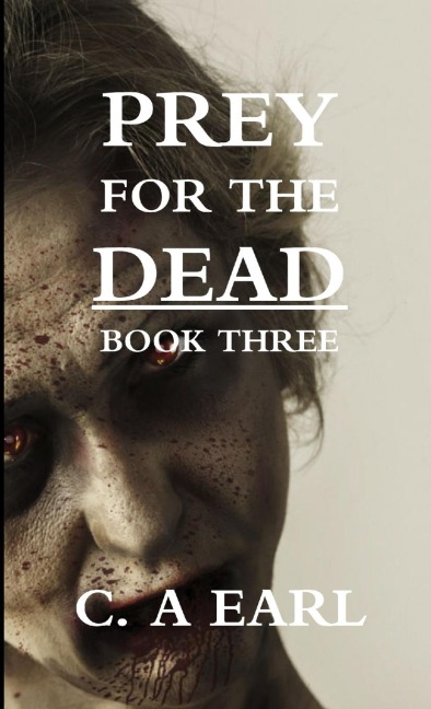 Prey for the Dead: Book Three
