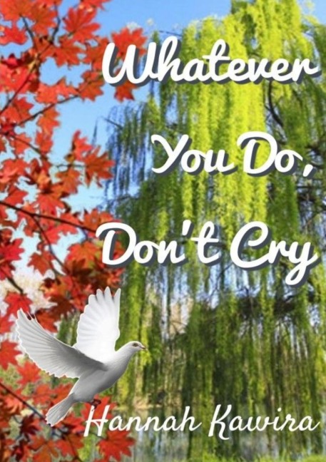 Whatever You Do, Dont Cry