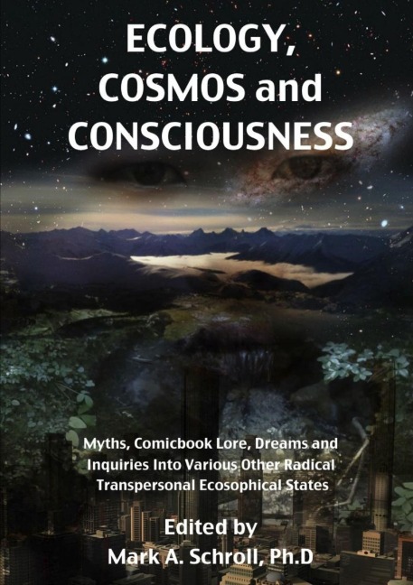 Ecology, Cosmos and Consciousness
