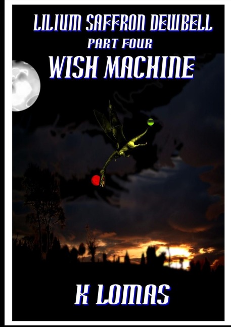 Lilium Saffron Dewbell: Part Four: Wish Machine