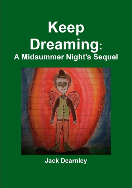 Keep Dreaming: A Midsummer Nights Sequel