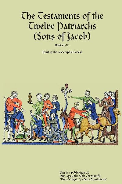 The Testaments of the  Twelve Patriarchs