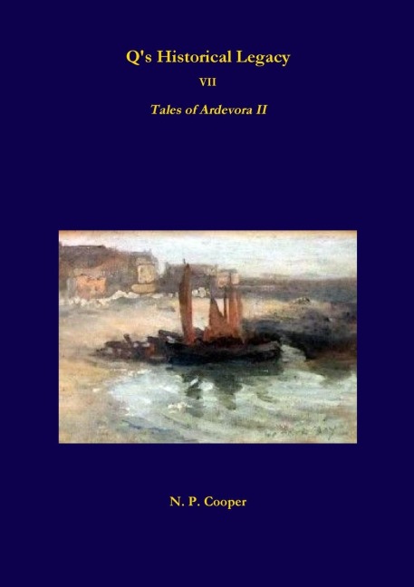 Qs Historical Legacy - 7 - Tales of Ardevora II