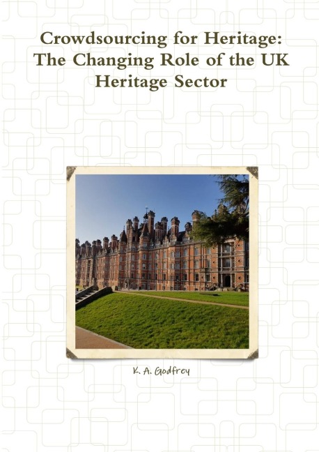 Crowdsourcing for Heritage: The Changing Role of the UK Heritage Sector