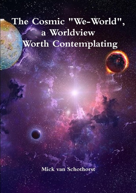 The Cosmic We-World, a Worldview Worth Contemplating