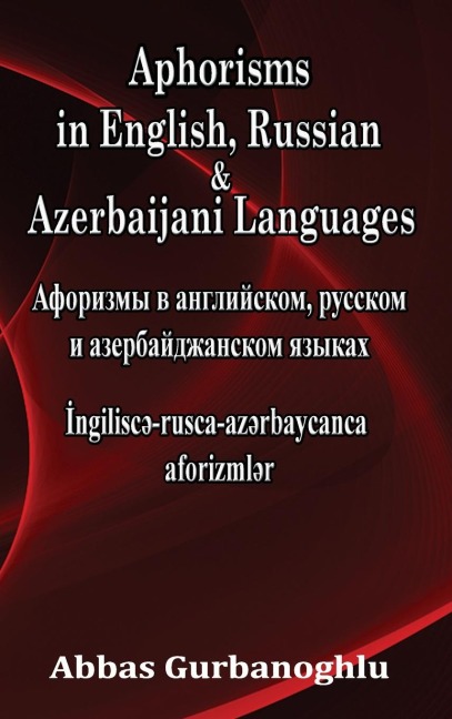 Aphorisms in English, Russian & Azerbaijani Languages