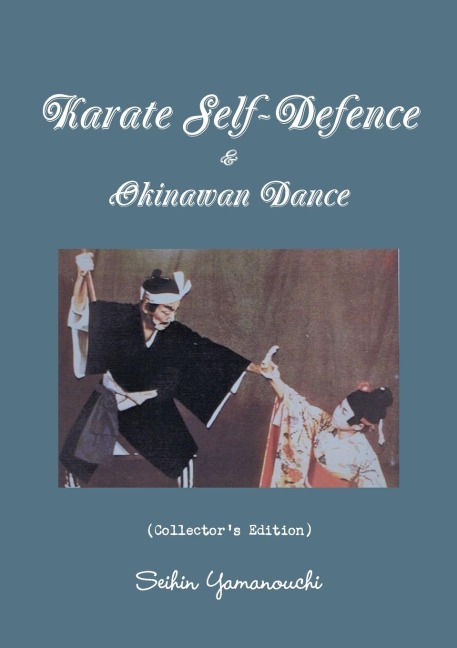 Karate Self-Defence & Okinawan Dance (Collectors Edition)
