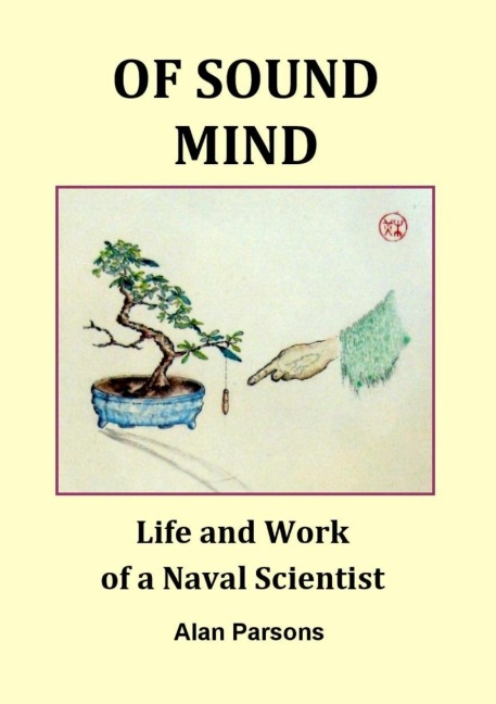 Of Sound Mind: Life and Work of a Naval Scientist