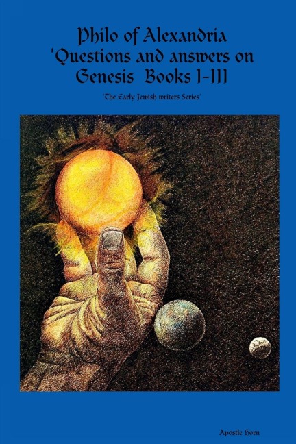 Philo of Alexandria Questions and answers on Genesis  Books I-III