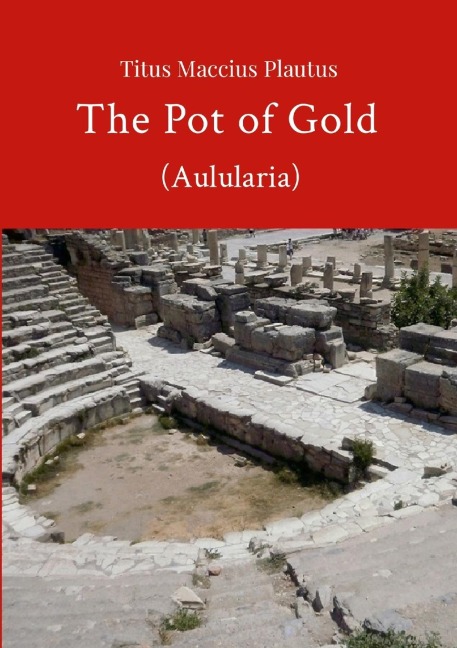 The Pot of Gold by Plautus