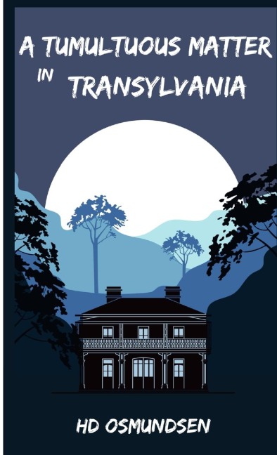 A Tumultuous Matter in Transylvania