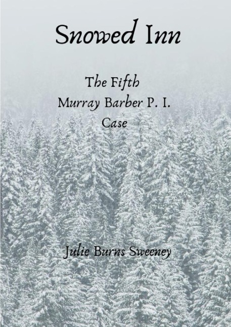 Snowed Inn: The 5th Murray Barber P. I. case