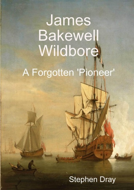 James Bakewell Wildbore: A Forgotten Pioneer