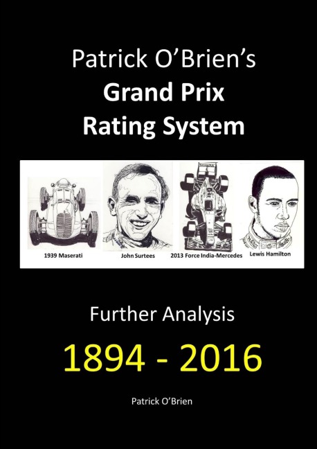 Patrick OBriens Grand Prix Rating System: Further Analysis 1894 - 2016