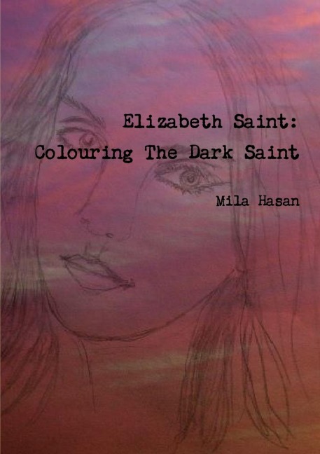 Elizabeth Saint: Colouring The Dark Saint
