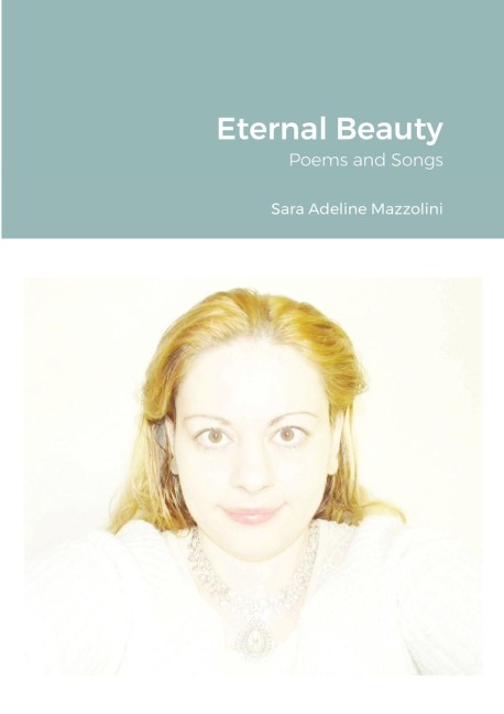 Eternal Beauty: Poems and Songs
