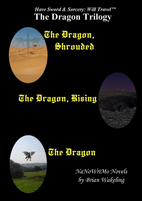 The Dragon Trilogy - Have Sword & Sorcery: Will Travel(TM)