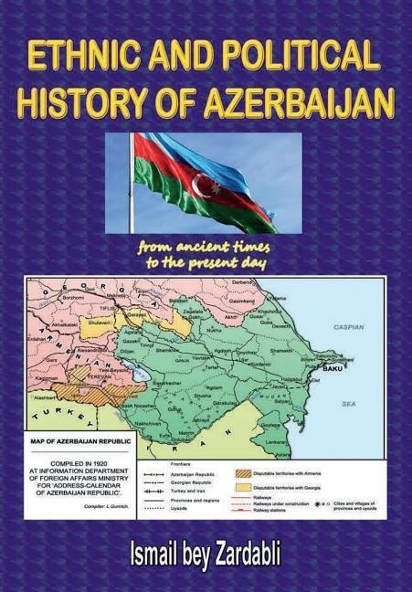 Ethnic and Political History of Azerbaijan: from ancient times to the present day