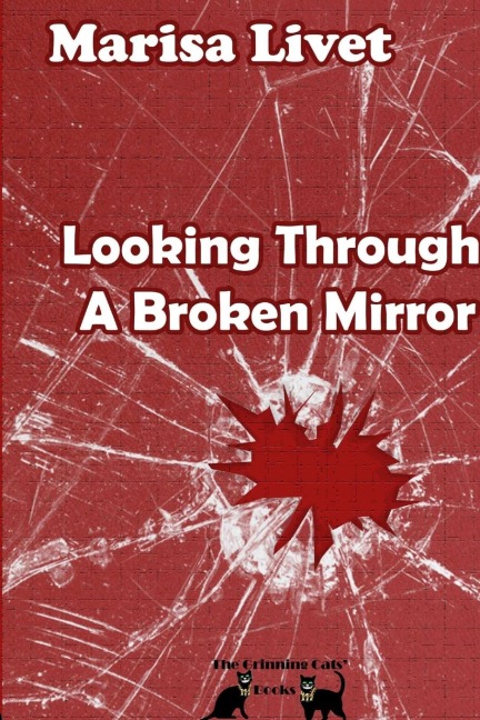 Looking Through A Broken Mirror