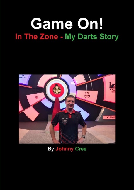 Game On!: In The Zone - My Darts Story