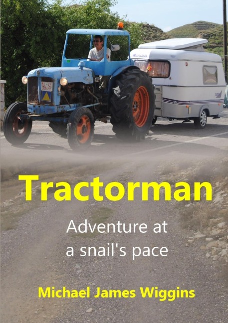 Tractorman: Adventure at a Snails Pace